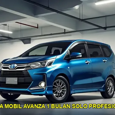 sewa mobil avanza 1 bulan solo profesional